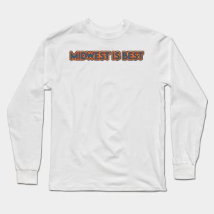 Midwest is Best Long Sleeve T-Shirt